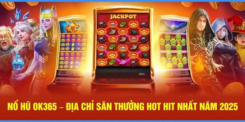 Để Chiến Thắng Khi Cá Cược Game Nổ Hũ ok365 Cần Áp Dụng Những Nguyên Tắc Nào?