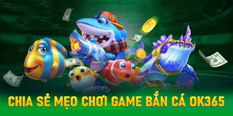 Top những sảnh game bắn cá hot nhất của nhà ok365.